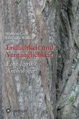 Bild: Endlichkeit und Vergänglichkeit - Eine Lyrik-Anthologie