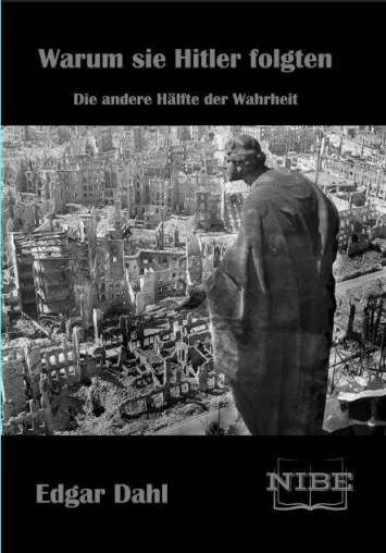 Bild: Warum sie Hitler folgten - Die andere Hälfte von Edgar Dahl