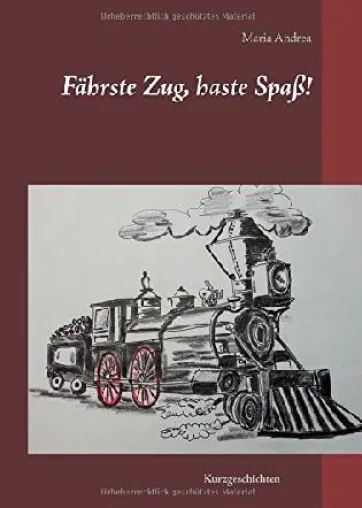 Buchneuerscheinung: "Fährste Zug, haste Spaß!" Bild: Buchneuerscheinung: "Fährste Zug, haste Spaß!"