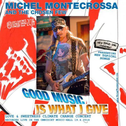 Bild: ‘Good Music Is What I Give’ Live-CD: Michel Montecrossa über das, was er mit seiner Band der Welt geben möchte