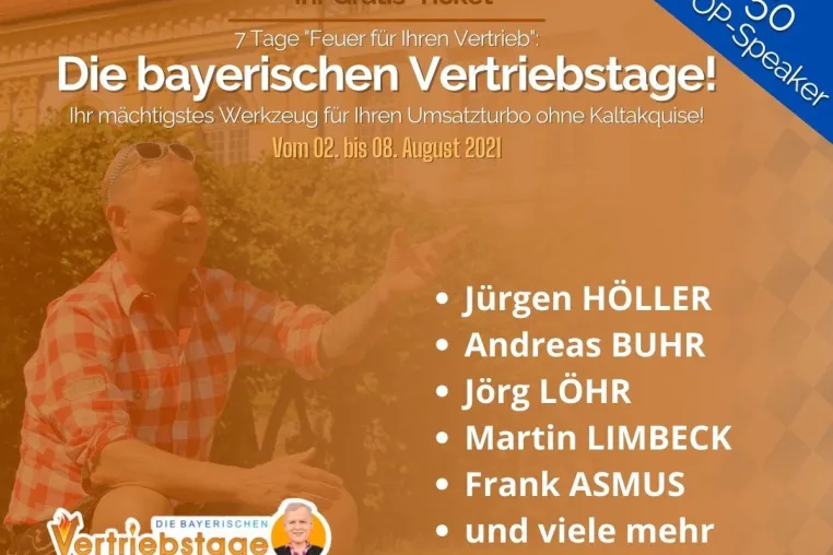 "Die bayerischen Vertriebstage" mit Jürgen Höller, Andreas Buhr, Jörg Löhr, Martin Limbeck, Frank Asmus Bild: "Die bayerischen Vertriebstage" mit Jürgen Höller, Andreas Buhr, Jörg Löhr, Martin Limbeck, Frank Asmus
