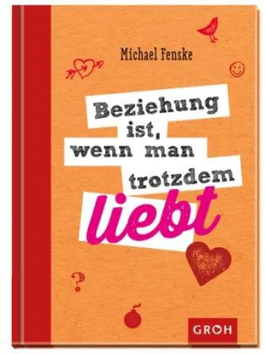 Bild: Beziehung ist, wenn man trotzdem liebt