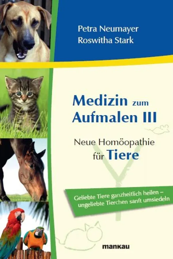Neue Homöopathie für Tiere: Das neue Buch von Petra Neumayer und Roswitha Stark aus der Ratgeberreihe