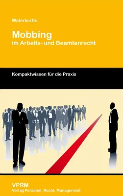 Bild: Mobbing im Arbeits- und Beamtenrecht. Neuerscheinung bei VPRM