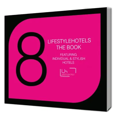 Bild: LIFESTYLEHOTELS präsentiert THE BOOK 8th EDITION mit 115 einzigartigen Hotels für anspruchsvolle Reisende