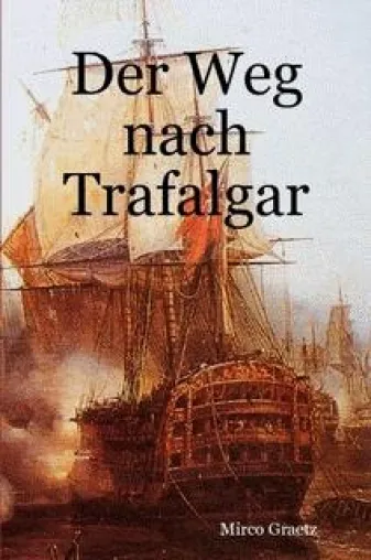 Bild: Der Weg nach Trafalgar