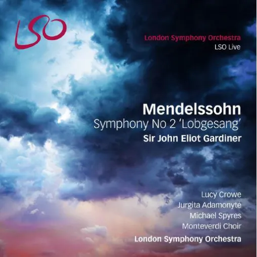 CD-Neuveröffentlichung am 8.9.17: London Symphony Orchestra/Sir John Eliot Gardiner: Mendelssohn „Lobgesang“ Bild: CD-Neuveröffentlichung am 8.9.17: London Symphony Orchestra/Sir John Eliot Gardiner: Mendelssohn „Lobgesang“