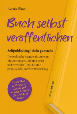 Bild: Buchh selbst veröffentlichen – praxisnaher Ratgeber für Selfpublisher