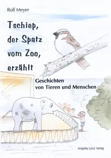 Tschiep, der Spatz vom Zoo, erzählt Bild: Tschiep, der Spatz vom Zoo, erzählt