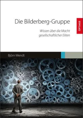 Die Bilderberg-Gruppe: Private Gesprächsrunde oder „geheime Weltregierung“? Bild: Die Bilderberg-Gruppe: Private Gesprächsrunde oder „geheime Weltregierung“?