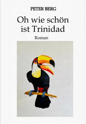 Bild: Oh wie schön ist Trinidad - spannender Abenteuerroman mit Tiefgang