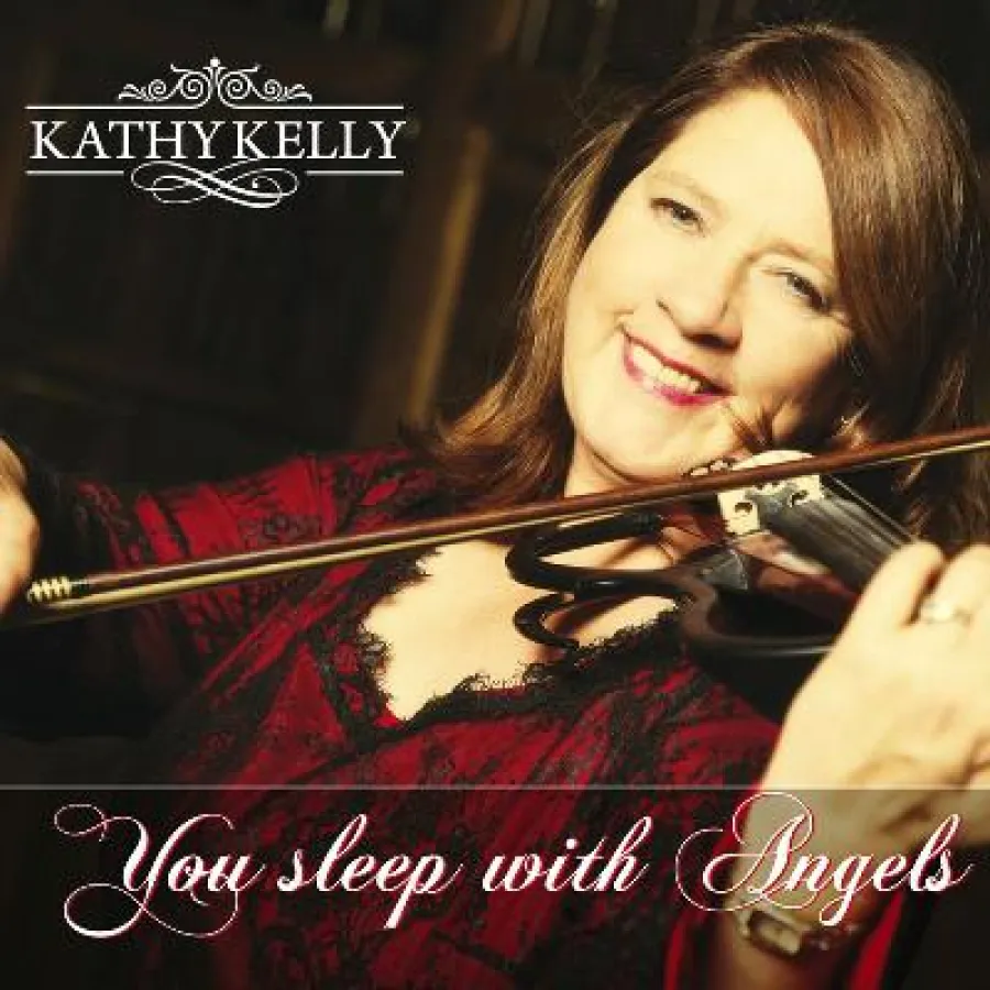 Kathy Kelly - You sleep with Angels