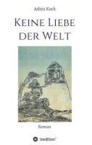 Bild: Keine Liebe der Welt - Liebesroman und Kochbuch in Einem