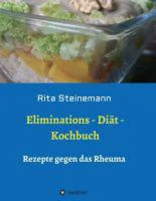 Eliminations - Diät - Kochbuch: Rezepte für Rheumatiker und Allergiker Bild: Eliminations - Diät - Kochbuch: Rezepte für Rheumatiker und Allergiker