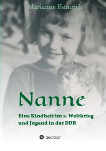 Bild: Nanne - Eine Kindheit im 2. Weltkrieg und Jugend in der DDR