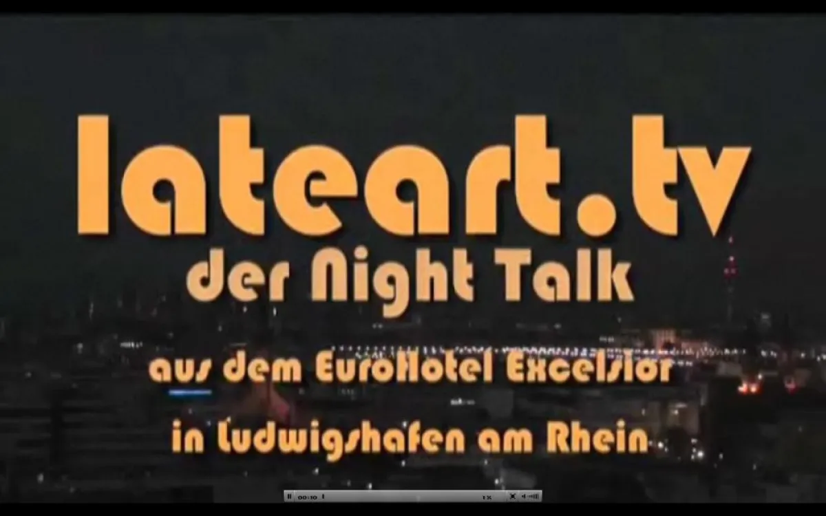lateart.tv ist der Night Talk aus der Metropolregion Rhein-Neckar - nur im Web TV.