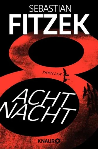Bild: [Rezension] AchtNacht – Sebastian Fitzek