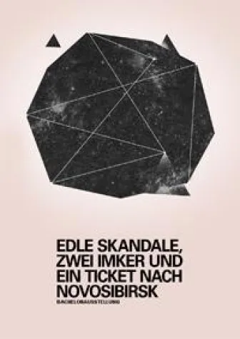 Edle Skandale, zwei Imker und ein Ticket nach Novosibirsk Bild: Edle Skandale, zwei Imker und ein Ticket nach Novosibirsk
