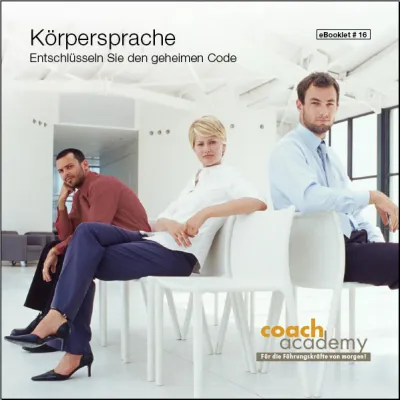 Bild: CoachAcademy veröffentlicht eBooklet No. 16: Körpersprache – Entschlüsseln Sie den geheimen Code