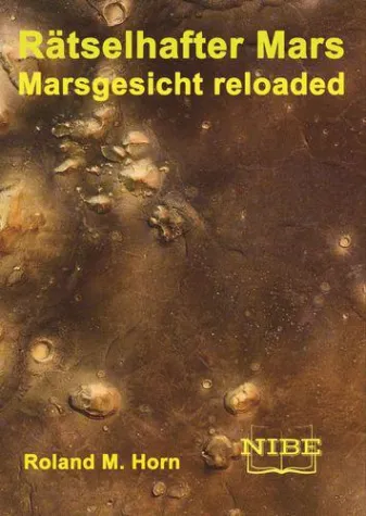 Roland M. Horn - Rätselhafter Mars - Marsgesicht reloaded Bild: Roland M. Horn - Rätselhafter Mars - Marsgesicht reloaded