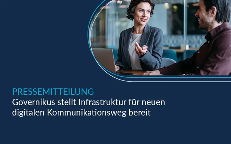 Bild: Governikus schafft neuen, rechtsverbindlichen und digitalen Kommunikationsweg für Unternehmen