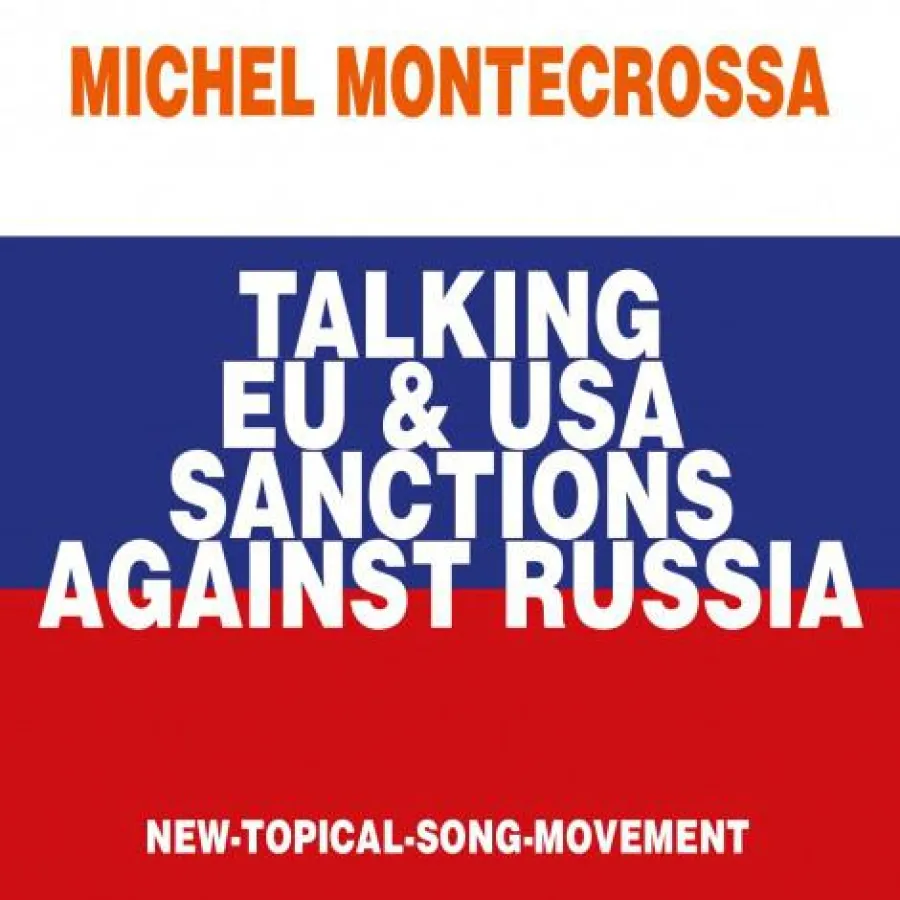 Michel Montecrossa's Single ’Talking EU & USA Sanctions Against Russia’