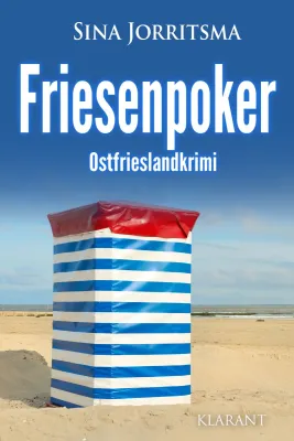 Bild: Neuerscheinung: Ostfrieslandkrimi "Friesenpoker" von Sina Jorritsma im Klarant Verlag