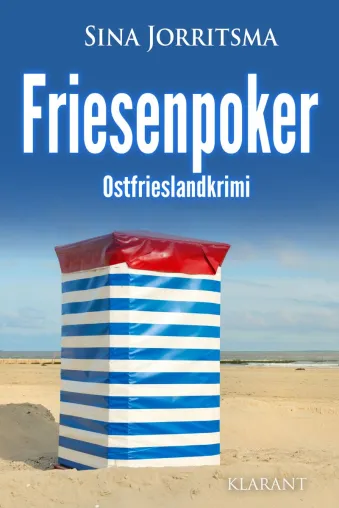 Bild: Neuerscheinung: Ostfrieslandkrimi "Friesenpoker" von Sina Jorritsma im Klarant Verlag