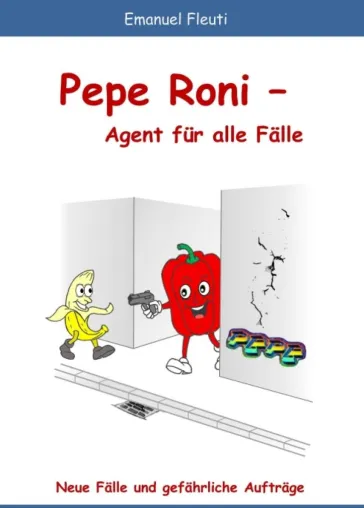 Pepe Roni - Agent für alle Fälle - Neue Fälle und gefährliche Aufträge Bild: Pepe Roni - Agent für alle Fälle - Neue Fälle und gefährliche Aufträge