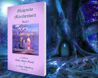 MAGISCHE MÄRCHENWELT: Neues aus der fantastischen Welt der Elfen, Magier, Meerjungfrauen und Fabelwesen Bild: MAGISCHE MÄRCHENWELT: Neues aus der fantastischen Welt der Elfen, Magier, Meerjungfrauen und Fabelwesen