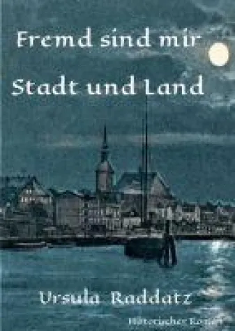 Fremd sind mir Stadt und Land - Historischer Frauen-Roman Bild: Fremd sind mir Stadt und Land - Historischer Frauen-Roman