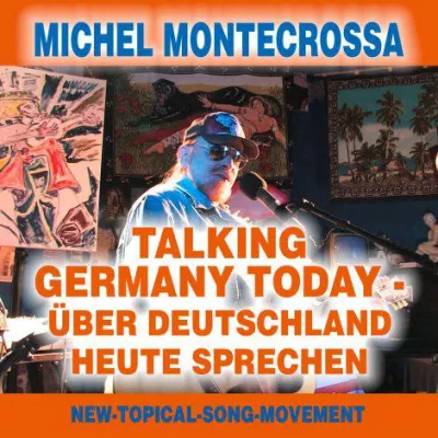 Bild: Talking Germany Today – Über Deutschland Heute Sprechen: Michel Montecrossa's CD über Deutschland & Eurasien