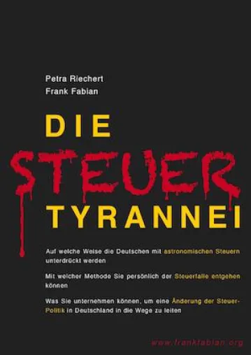 Die Steuertyrannei – Dieses Buch spricht Klartext: Die Steuern müssen runter Bild: Die Steuertyrannei – Dieses Buch spricht Klartext: Die Steuern müssen runter