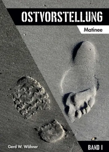 Bild: Ostvorstellung - Eine romanhafte Biografie