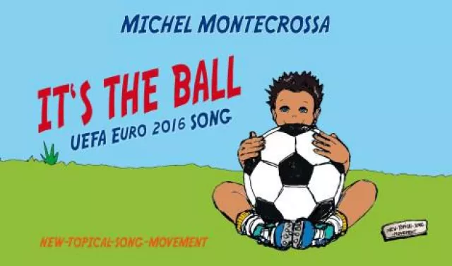 Bild: Michel Montecrossa's 'It's The Ball' Song und Video für die Fußball-EM 2016 feiert echten Sportsgeist