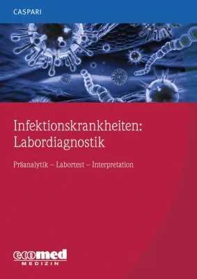 Infektionskrankheiten: Labordiagnostik Bild: Infektionskrankheiten: Labordiagnostik
