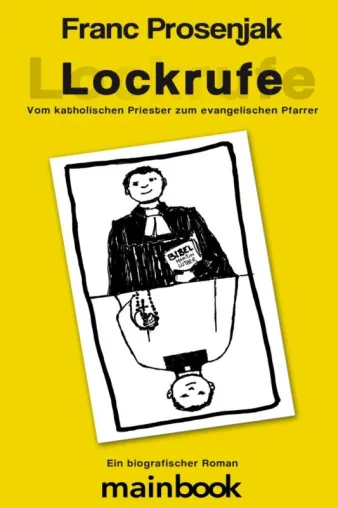 Neuer Roman „Lockrufe“: Zölibat gebrochen, Liebe gefunden Bild: Neuer Roman „Lockrufe“: Zölibat gebrochen, Liebe gefunden