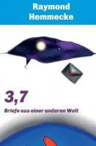 Bild: 3,7 - Briefe aus einer anderen Welt.