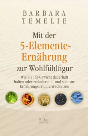 Bild: Ernährung mit Wohlfühlfaktor - Gesund und schlank mit den 5 Elementen