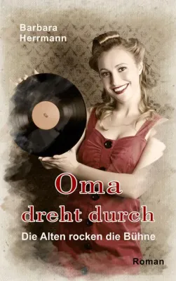 Oma dreht durch – mit dem Rock 'n' Roll durch die Jahrzehnte Bild: Oma dreht durch – mit dem Rock 'n' Roll durch die Jahrzehnte