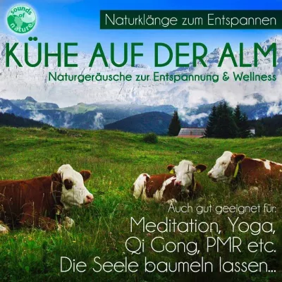 Bild: Kühe auf der Alm – Naturgeräusche zur Entspannung & Wellness, Audio-CD mit ca. 80 min. Laufzeit