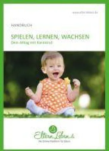 Bild: Spielen, Lernen, Wachsen: Handbuch - Der bunte Alltag mit Kleinkind
