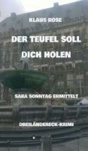 Bild: DER TEUFEL SOLL DICH HOLEN - Story voller Aachener Lokalkolorit