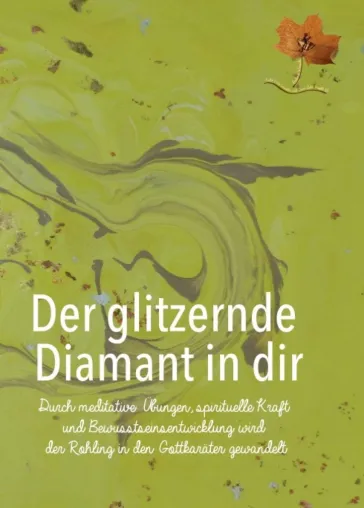 Der glitzernde Diamant in dir - Spiritueller Ratgeber Bild: Der glitzernde Diamant in dir - Spiritueller Ratgeber