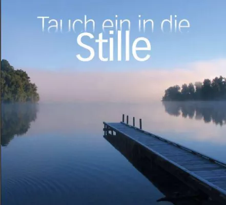 Bild: Tauch ein in die Stille