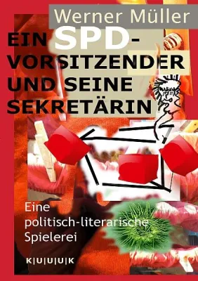 Bild: Neue Literatur - Die Krise der SPD in den Augen eines gedachten SPD-Vorsitzenden nebst Partnerin (Assistentin)