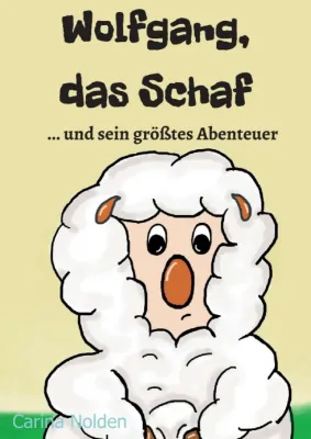 Wolfgang, das Schaf - Leichte Lektüre für Kinder Bild: Wolfgang, das Schaf - Leichte Lektüre für Kinder