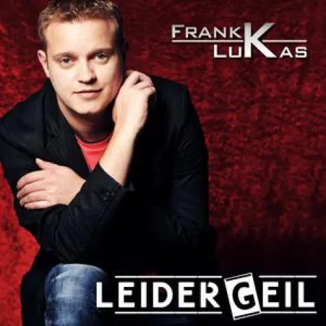 Bild: Frank Lukas - Leider Geil