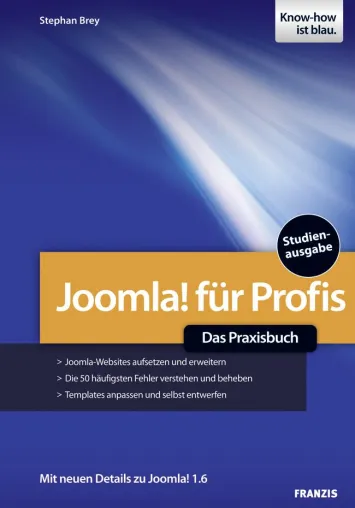 "Joomla! für Profis" - Praxisbuch von Stephan Brey erscheint bei Franzis Bild: "Joomla! für Profis" - Praxisbuch von Stephan Brey erscheint bei Franzis