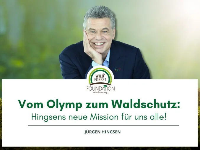 Vom Olymp zum Waldschutz: Hingsens neue Mission für uns alle! Bild: Vom Olymp zum Waldschutz: Hingsens neue Mission für uns alle!